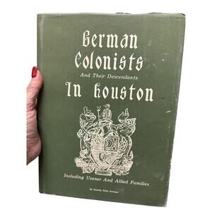 German‎ Colonists in Houston – Dorothy Justman Signed Hardcover History Book